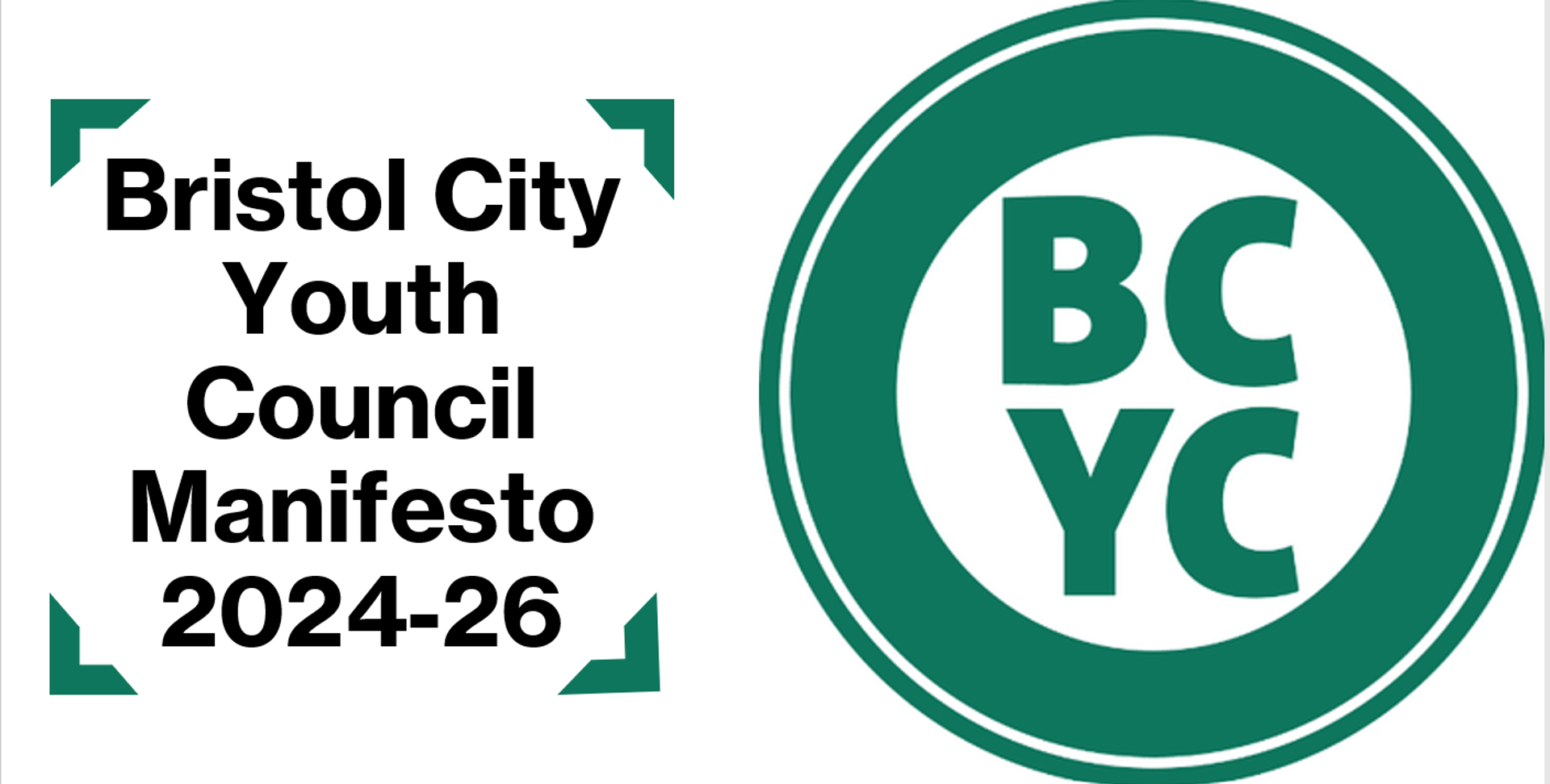 Text saying: Bristol City Youth Council Manifesto 2024-2026 with the Bristol City Youth Council logo: green BCYC letters in a green circle